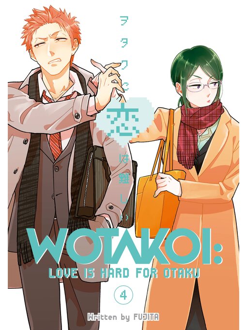 Title details for Wotakoi: Love is Hard for Otaku, Volume 4 by Fujita - Available